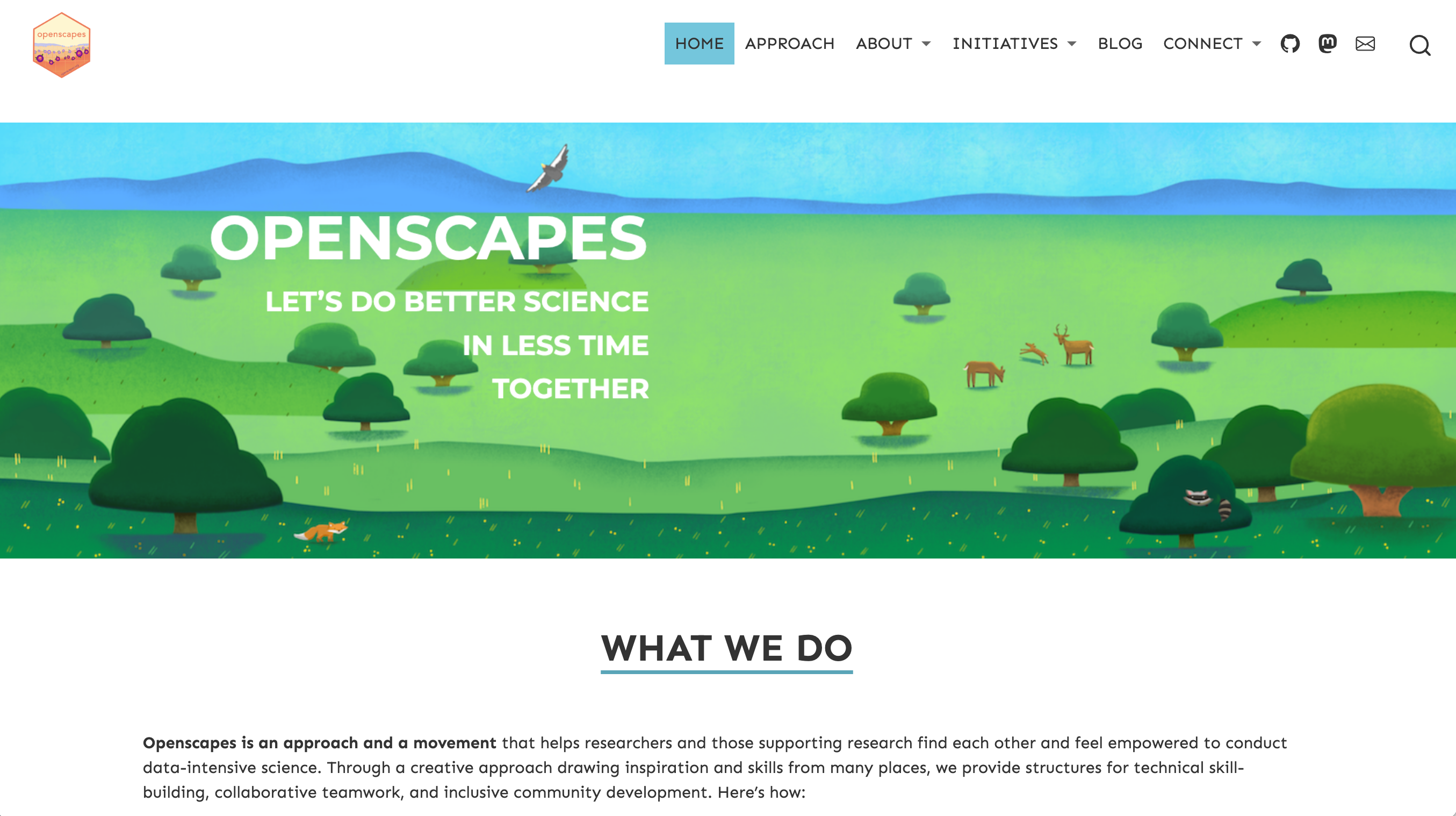 The new Openscapes website landing page, built with blogdown. A banner image reads "OPENSCAPES Let's do better science in less time together" on top of a grassy landscape drawing with trees, deer, a raccoon, and a fox. A condor soars overhead and blue mountains stretch across the background. Below the banner reads the header, "WHAT WE DO" underlined in blue